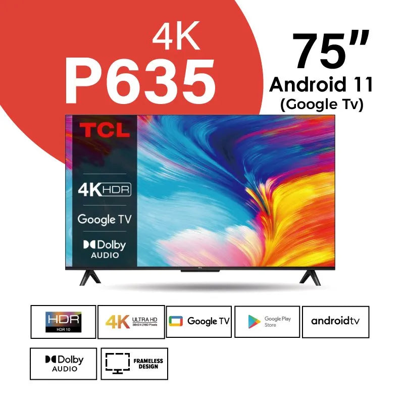 TCL 75'' P635 | Smart UHD 4K With HDR Google TV | Frameless | -2023- Price in Kenya